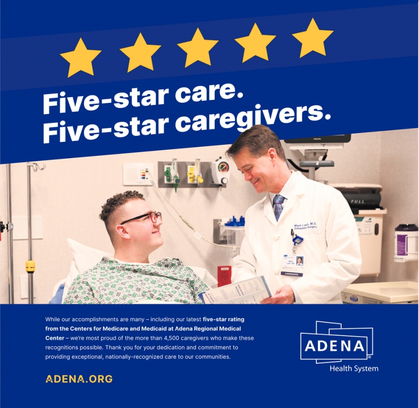 Nationallyrecognized Care To Our Communities, Adena Health System